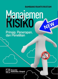 MANAJEMEN RISIKO : PRINSIP, PENERAPAN DAN PENELITIAN