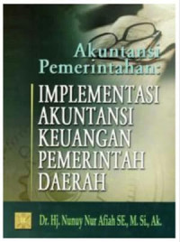 AKUNTANSI PEMERINTAHAN : IMPLEMENTASI AKUNTANSI KEUANGAN PEMERINTAH DAERAH