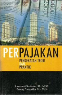 PERPAJAKAN: Pendekatan Teori dan Praktek