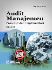 MANAGEMENT AUDIT : Audit Manajemen Prosedur Dan Implementasi