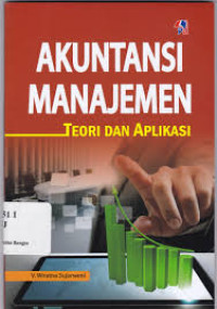 AKUNTANSI MANAJEMEN : TEORI DAN APLIKASI